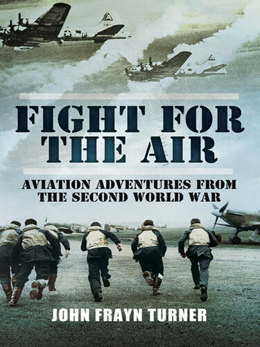 Fight for the Air: Aviation Adventures from the Second World War