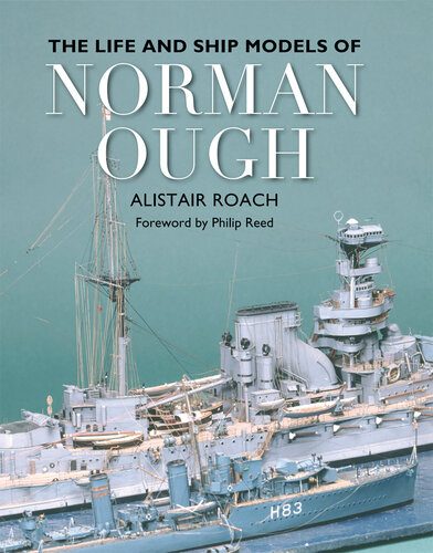 The Life and Ship Models of Norman Ough