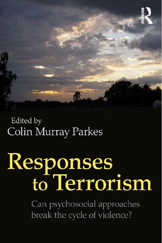 Responses To Terrorism: Can Psychosocial Approaches Break the Cycle of Violence?