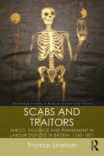 Scabs and Traitors: Taboo, Violence and Punishment in Labour Disputes in Britain, 1760-1871