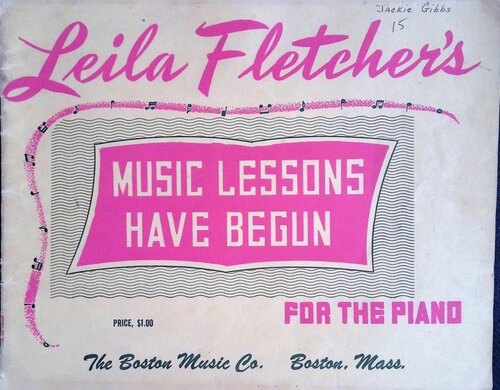 Leila Fletcher's Music Lessons Have Begun for the Piano