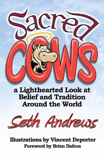 Sacred Cows: A Lighthearted Look at Belief and Tradition Around the World