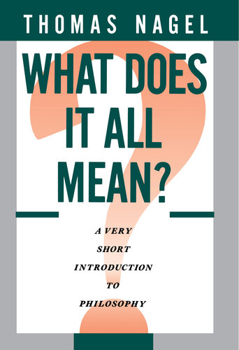 What Does It All Mean?: A Very Short Introduction to Philosophy