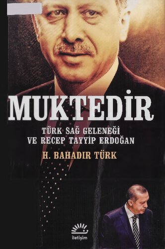 Muktedir: Türk Sağ Geleneği ve Recep Tayyip Erdoğan
