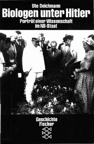 Biologen unter Hitler: Porträt einer Wissenschaft im NS-Staat
