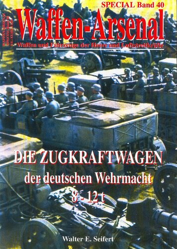 Waffen-Arsenal Waffen und Fahrzeuge der Heere und Luftstreitkräfte, Die Zugkraftwagen der deutschen Wehrmacht : 8-12 t.