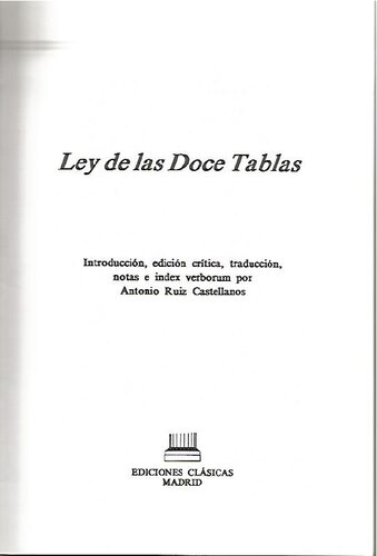 Ley de las doce tablas : introducción, edición critica, traducucción, notas e index verborum