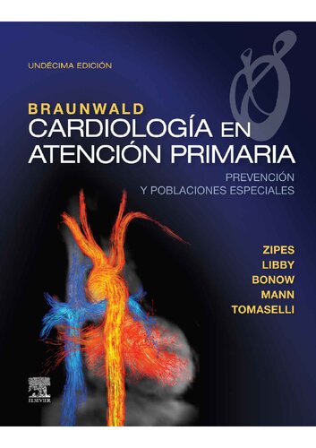 Braunwald. Cardiología en atención primaria : Prevención y poblaciones especiales