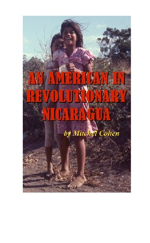An American in Revolutionary Nicaragua: Entries from the Nicaraguan Notebooks, 1984
