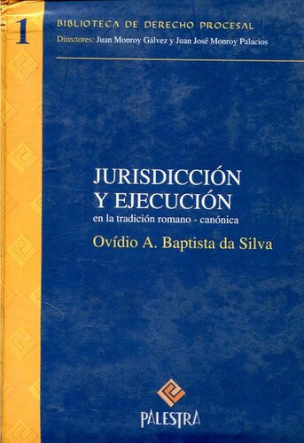 Jurisdicción y ejecución en la tradición romano - canónica