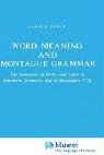 Word Meaning and Montague Grammar: The Semantics of Verbs and Times in Generative Semantics and in Montague's PTQ