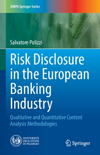 Risk Disclosure in the European Banking Industry: Qualitative and Quantitative Content Analysis Methodologies