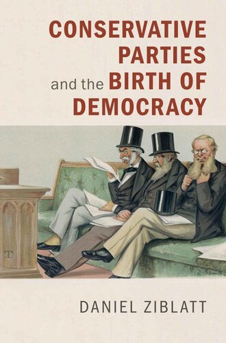 Conservative Parties and the Birth of Democracy