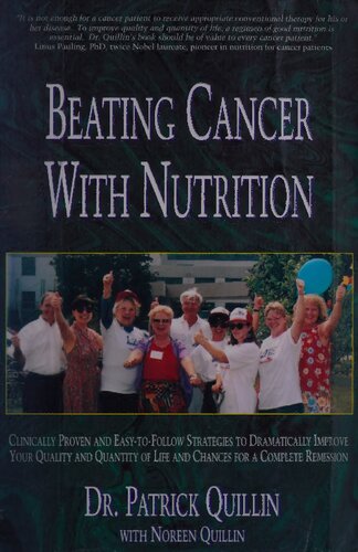1994 Beating Cancer With Nutrition: Clinically Proven and Easy-To-Follow Strategies to Dramatically Improve Your Quality and Quantity of Life and Chances