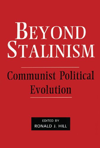 Beyond Stalinism: Communist Political Evolution