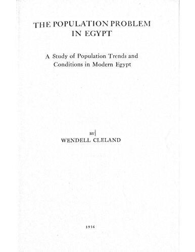 The population problem in Egypt : a study of population trends and conditions in modern Egypt