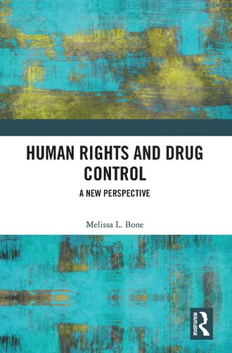 Human Rights and Drug Control: A New Perspective