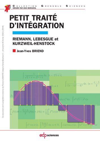 Petit traité d'intégration Riemann, Lebesgue et Kurzweil-Henstock (GRENOBLE SCIENC)