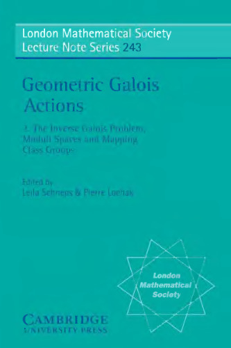 Geometric Galois Actions, Volume 2: The Inverse Galois Problem, Moduli Spaces, and Mapping Class Groups