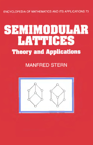 Semimodular lattices: Theory and applications