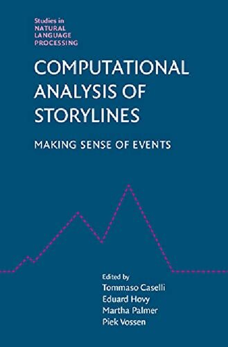 Computational Analysis of Storylines: Making Sense of Events