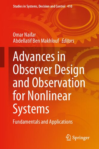 Advances in Observer Design and Observation for Nonlinear Systems: Fundamentals and Applications