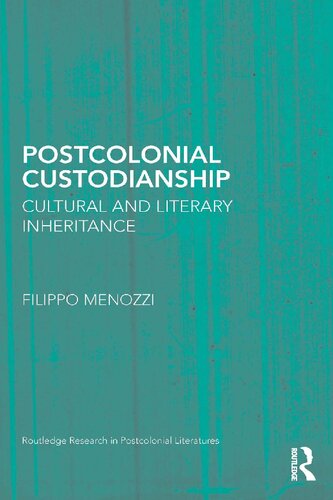 Postcolonial Custodianship: Cultural and Literary Inheritance