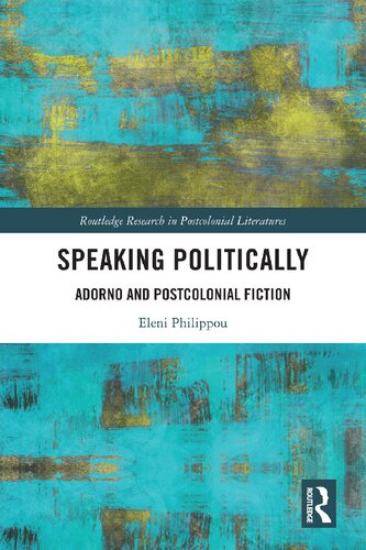Speaking Politically: Adorno and Postcolonial Fiction