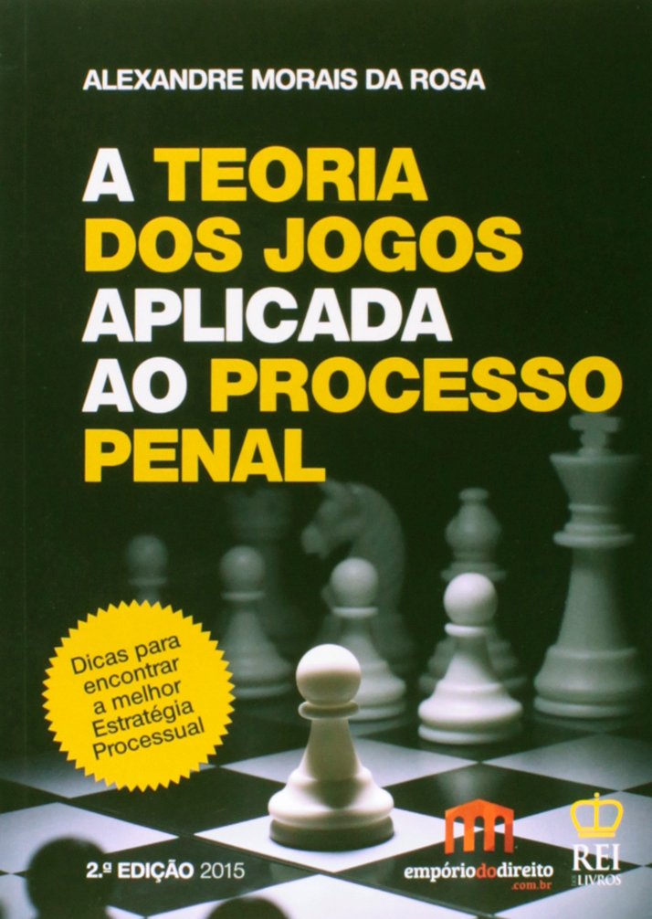 A Teoria dos Jogos Aplicada ao Processo Penal