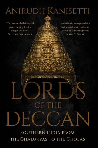 Lords of the Deccan: Southern India from the Chalukyas to the Cholas