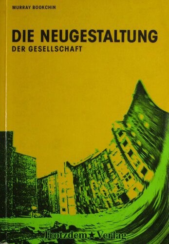 Die Neugestaltung der Gesellschaft: Pfade in eine ökologische Zukunft