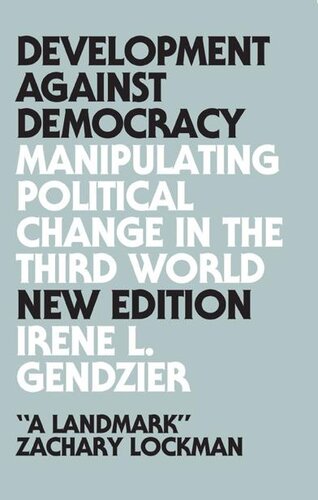 Development Against Democracy: Manipulating Political Change in the Third World