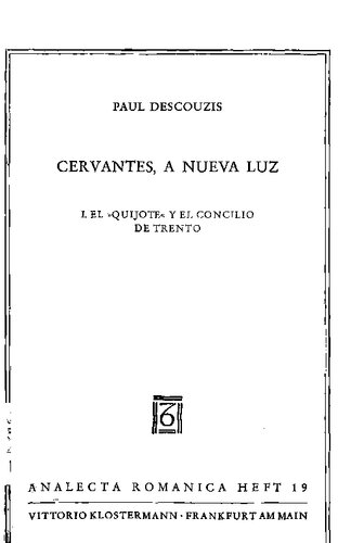 Cervantes, a nueva luz. 1, El Quijote y el Concilio de Trento.