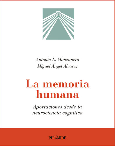 La memoria humana: Aportaciones desde la neurociencia cognitiva