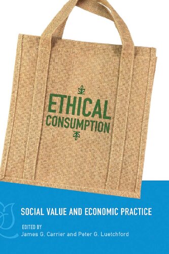Ethical Consumption: Social Value and Economic Practice