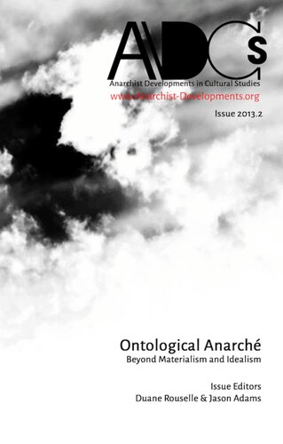 Ontological anarché : beyond materialism and idealism
