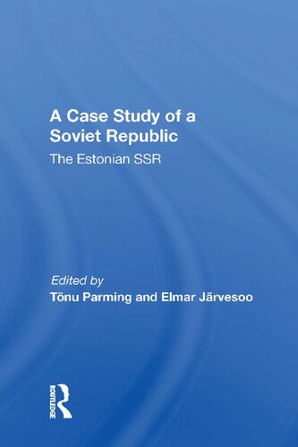 A Case Study of a Soviet Republic: The Estonian SSR