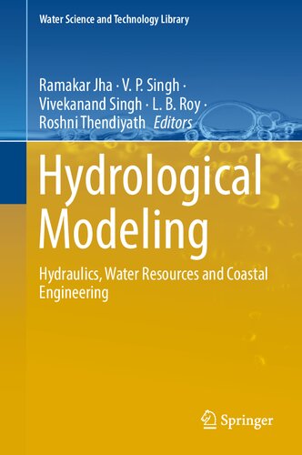 Hydrological Modeling: Hydraulics, Water Resources and Coastal Engineering