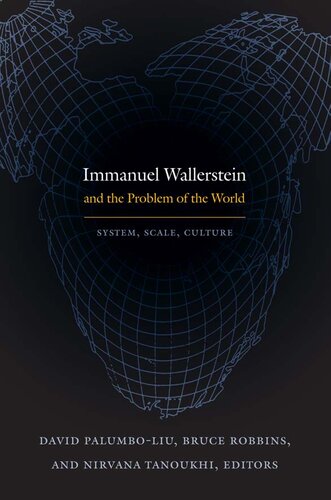 Immanuel Wallerstein and the Problem of the World: System, Scale, Culture
