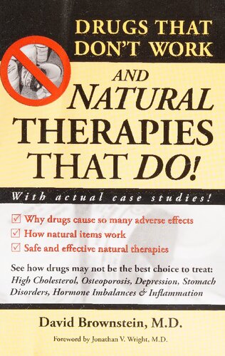 Drugs That Don't Work and Natural Therapies That Do by David Brownstein