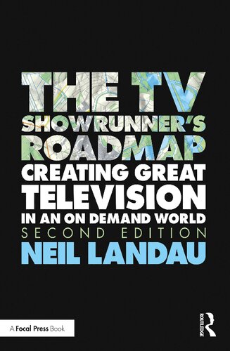 The TV Showrunner's Roadmap: Creating Great Television in an on Demand World