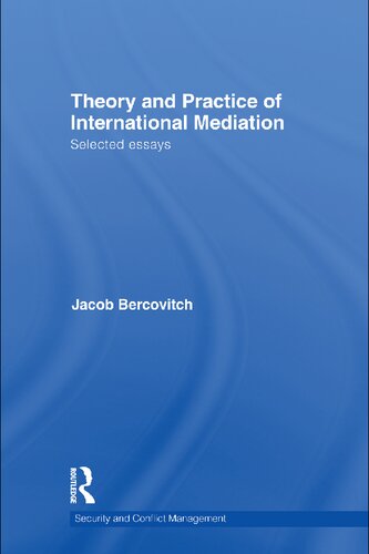 Theory and Practice of International Mediation: Selected Essays