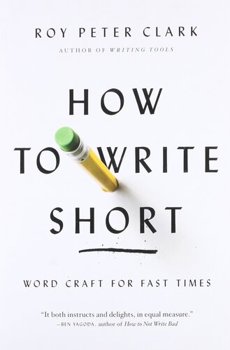 How to Write Short: Word Craft for Fast Times