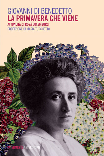 La primavera che viene. Attualità di Rosa Luxemburg