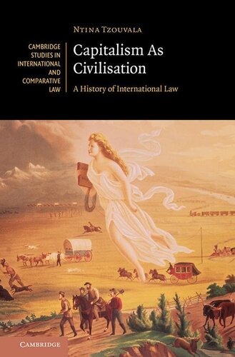 Capitalism As Civilisation: A History of International Law