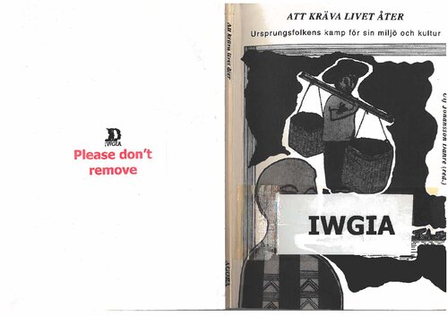 Att kräva livet åter : Ursprungsfolkens kamp för sin miljö och kultur