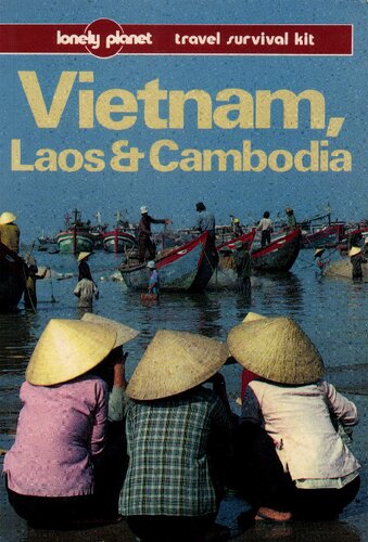 Vietnam, Laos & Cambodia: A Travel Survival Kit