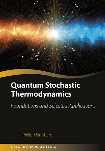 Quantum Stochastic Thermodynamics: Foundations and Selected Applications (Oxford Graduate Texts)