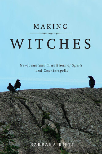 Making Witches - Newfoundland Traditions of Spells and Counterspells