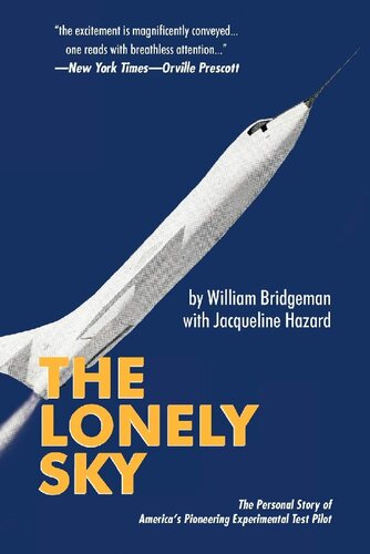 The Lonely Sky: The Personal Story of America's Pioneering Experimental Test Pilot